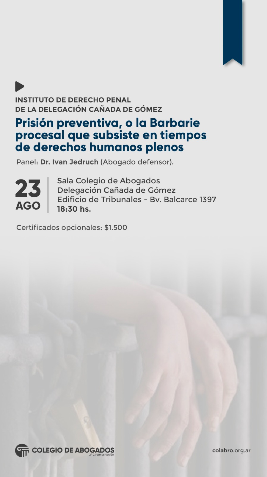 Prisión preventiva, o la Barbarie procesal que subsiste en tiempos de derechos humanos plenos - 23/08/2024